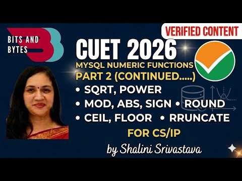 CUET 2026: MySQL Part 2 (Continued) | Numeric Functions & Output Tricks | CS/IP