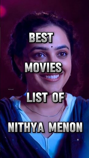 Top 10 Best Movies of Nithya Menen | Must Watch Films of a Versatile Actress
