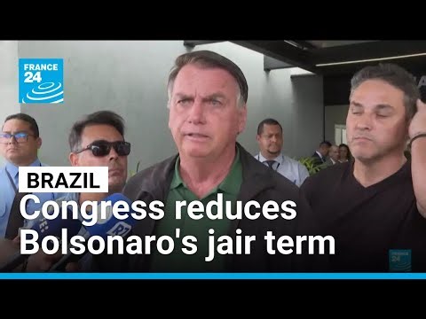 Congress reduces Bolsonaro's jair term • FRANCE 24 English