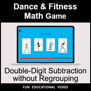 Double-Digit Subtraction without Regrouping - Dance & Fitness Math Game