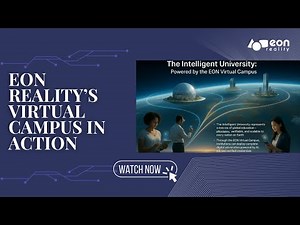 Virtual Campus Presentation: How EON Reality Transforms Education Through VR Innovation