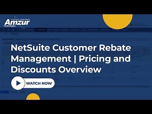 NetSuite Customer Rebate Management | Pricing and Discounts Overview | Amzur Netsuite