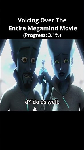 Voicing Over The Entire Megamind Movie Part 1