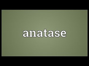 Anatase Meaning