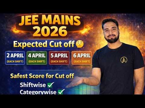 Expected Cut off for JEE Mains 2026 😱|2,4,6,8 April Safest Score for Cut off😱|JEE Main 2026 Cut off✅