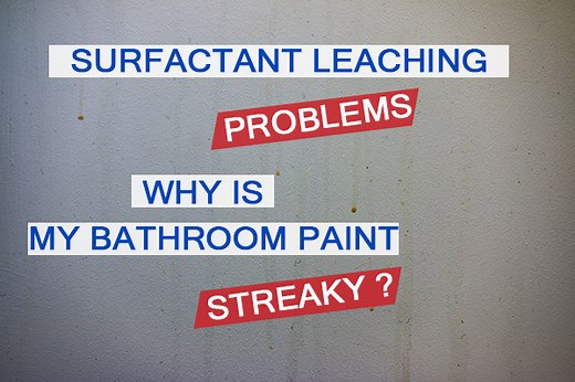 Surfactant Leaching: Fix Streaky Bathroom Paint Issues