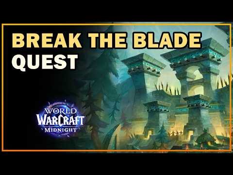 Break the Blade | World of Warcraft Midnight Quest
