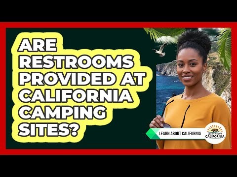 Are restrooms provided at California camping sites?