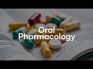 Introduction to Oral Pharmacology - Part 2