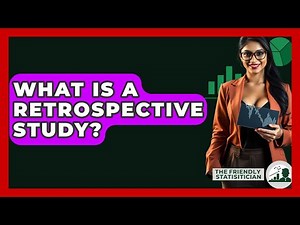 What Is A Retrospective Study? - The Friendly Statistician