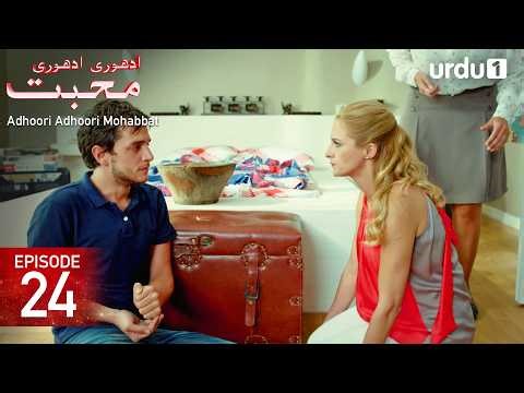 Adhoori Adhoori Mohabbat | Episode 24 | Turkish Drama in Urdu | Güllerin Savaşı