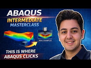 Stop Being a Beginner! Abaqus Intermediate Skills Explained