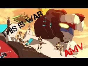 This Is War || Voltron Legendary Defender || AMV