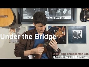 'Under the Bridge' - Red Hot Chili Peppers: Solo Ukulele