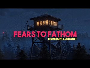 Fears to Fathom: Ironbark Lookout | Full Game Walkthrough | No Commentary