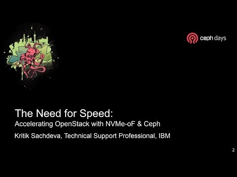 The Need for Speed: Accelerating OpenStack with NVMe-oF & Ceph I Kritik Sachdeva