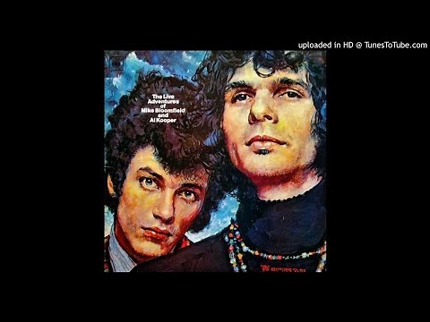 The Live Adventures Of Mike Bloomfield & Al Kooper ► Dear Mr. Fantasy [HQ Audio] 1968
