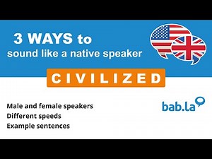 CIVILIZED pronunciation | Improve your language with bab.la