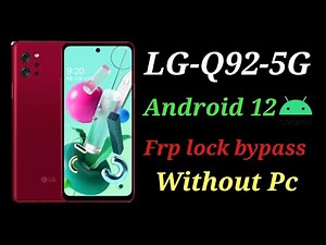LG-Q92-5G frp bypass Android 12// All Lg Android 12 Google account bypass_ without Pc *2022