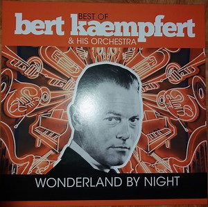 Bert Kaempfert & His Orchestra - Wonderland By Night - Best Of Bert Kaempfert & His Orchestra