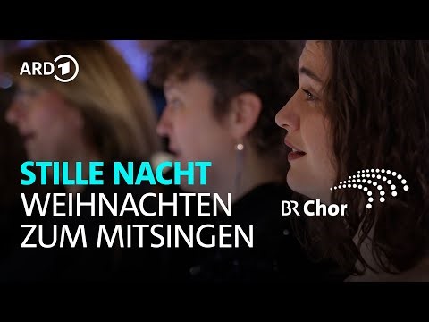 Stille Nacht – Weihnachtslieder zum Mitsingen mit Liedtexten | BR-Chor | Münchner Rundfunkorchester