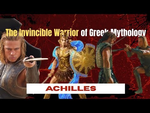 Achilles – The Invincible Warrior of Greek Mythology