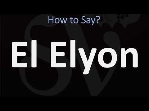 How to Pronounce El Elyon? (CORRECTLY)