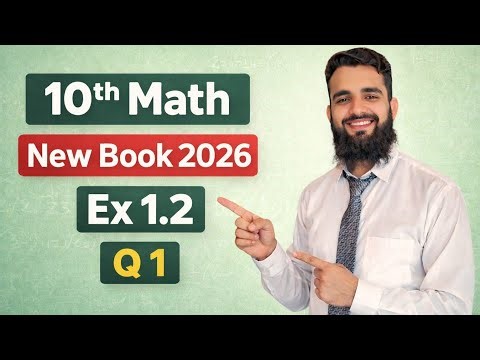 10th Class Math New Book Exercise 1.2 Question 1 All Parts | 10th Math Ex 1.2 Q 1 New Book 2026