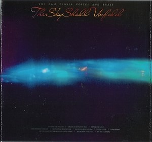 The Cam Floria Voices And Brass - The Sky Shall Unfold