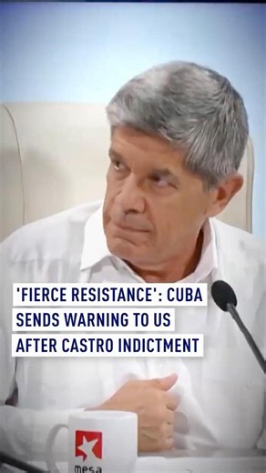 'Fierce resistance': Cuba sends warning to US after Castro indictment