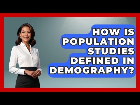 How Is Population Studies Defined in Demography? | Demographic Data Answers News