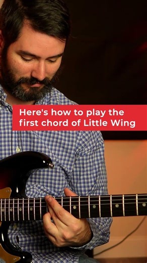 How To Play The First Chord of Little Wing