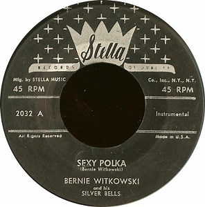 Bernie Witkowski And His Silver Bells - Sexy Polka
