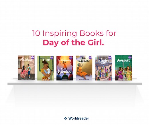 10 Inspiring Stories for Girls and Women - Worldreader