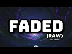 FADED RAW LYRICS - Illest Morena