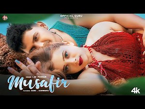 MUSAFIR - OFFICIAL VIDEO | GURU & AISH | LAV PODDAR | OFFICIAL GURU