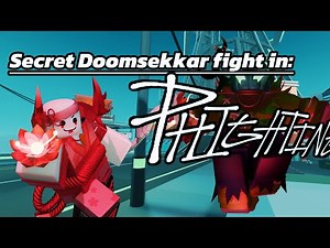 Secret Doomsekkar Boss Phight!(Phighting)