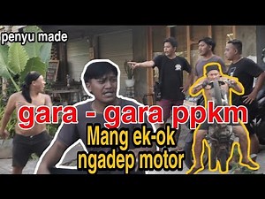 Gara - gara PPKM mang ek-ok ngadep motor