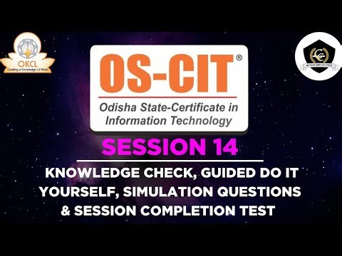 OS-CIT, SESSION 14 || KNOWLEDGE CHECK, GUIDED DO IT YOURSELF, SIMULATION QUESTIONS & SCT || OKCL