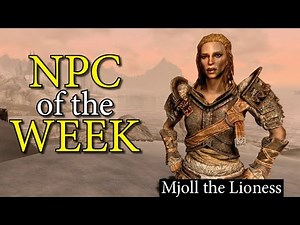 Mjoll the Lioness | Skyrim NPC of the Week