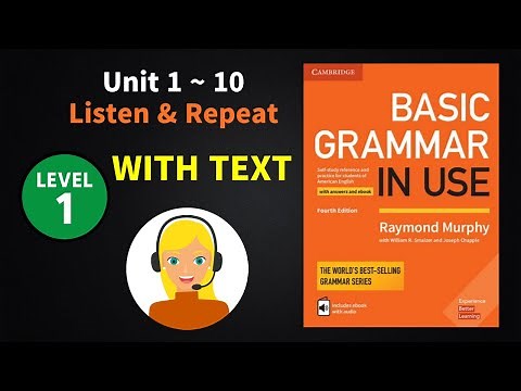 (Unit 1~10) Basic Grammar in Use 4e ◾ Listen and Repeat Example Sentences ◾ With Text (MP3 Audio)