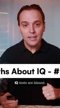 Are the Three Biggest Myths About IQ Actually True?