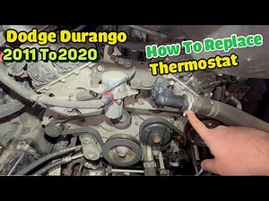 Dodge Durango 2011 to 2020 Thermostat replacement code fix P0128 Thermostat irrational