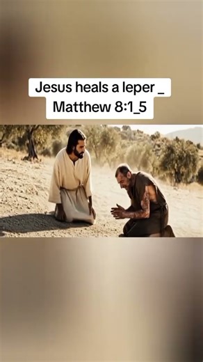 Jesus heals a leper _ Matthew 8:1_5