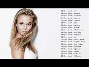 Clean Bandit Greatest Hits Full Album 2019 - Best Songs of Clean Bandit full playlist 2019