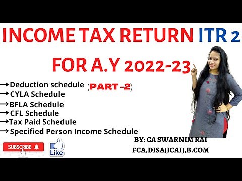Part 2 to ITR 2 filing fir AY 2022-23. How to fill Deduction, CYLA, BFLA, CFL, AMT, AMTC schedule