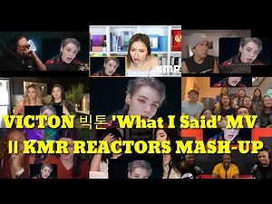 VICTON 빅톤 'What I Said' MV || KMR REACTORS MASH-UP