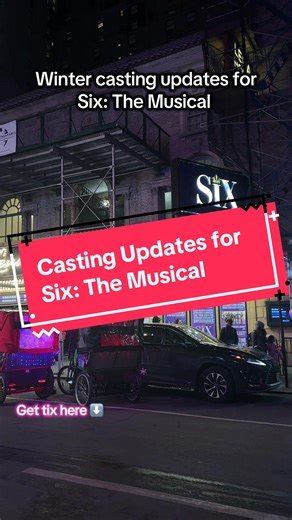 Casting Updates for Six: The Musical on Broadway
