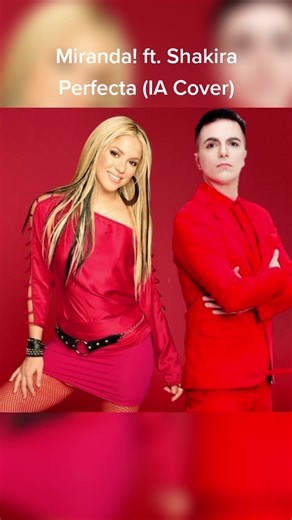 Miranda! ft. Shakira - Perfecta (IA Cover)