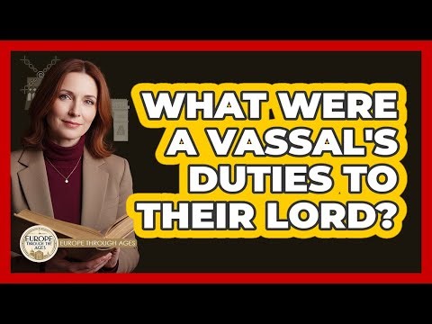 What were a vassal's duties to their lord?